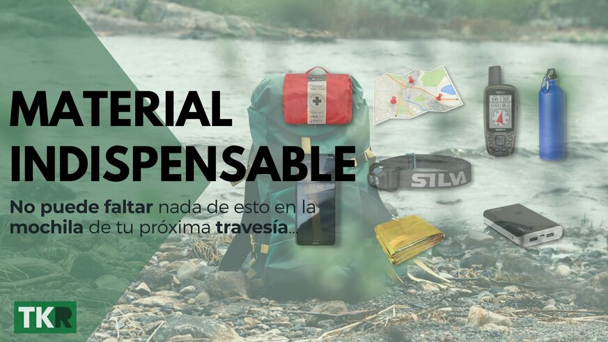 Material indispensable para Trekkings o travesas