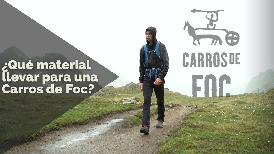 ¿Qué material llevar para una Carros de Foc? ¿Qué material llevar para una Carros de Foc?