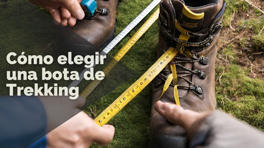 En este reportaje te ayudamos con algunos tips, consejos y pasos a seguir cundo vayas a comprar una bota de Trekking.