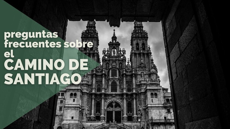 Preguntas frecuentes sobre el Camino de Santiago