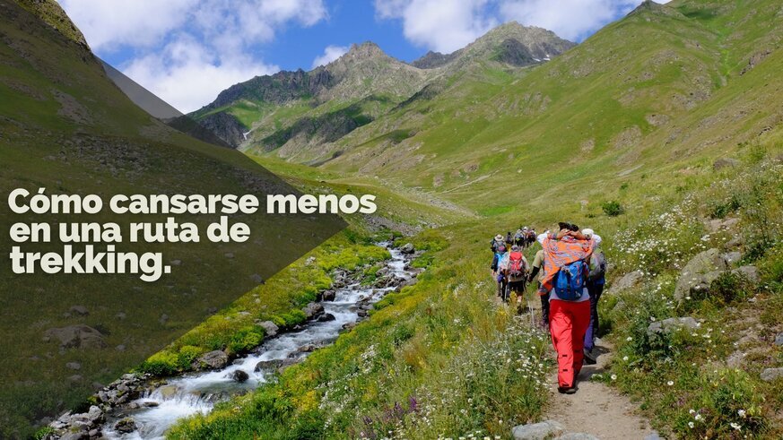 Cmo cansarte menos en tus rutas de Trekking